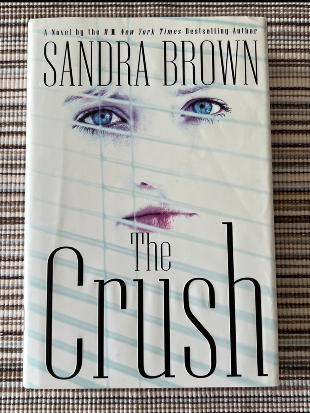 Hardcover Book ~ The Crush By: Sandra Brown